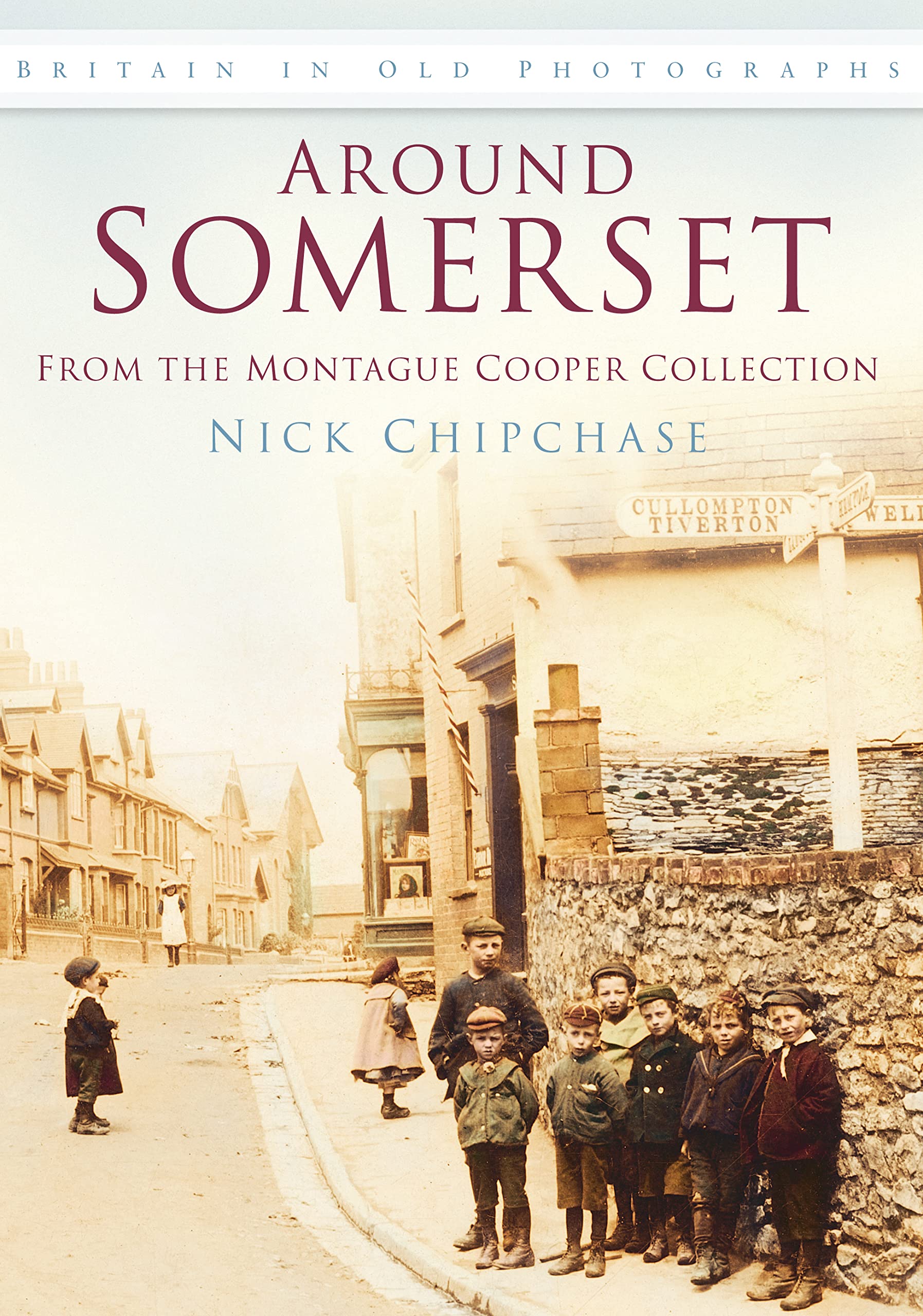 Around Somerset: Britain in Old Photographs
