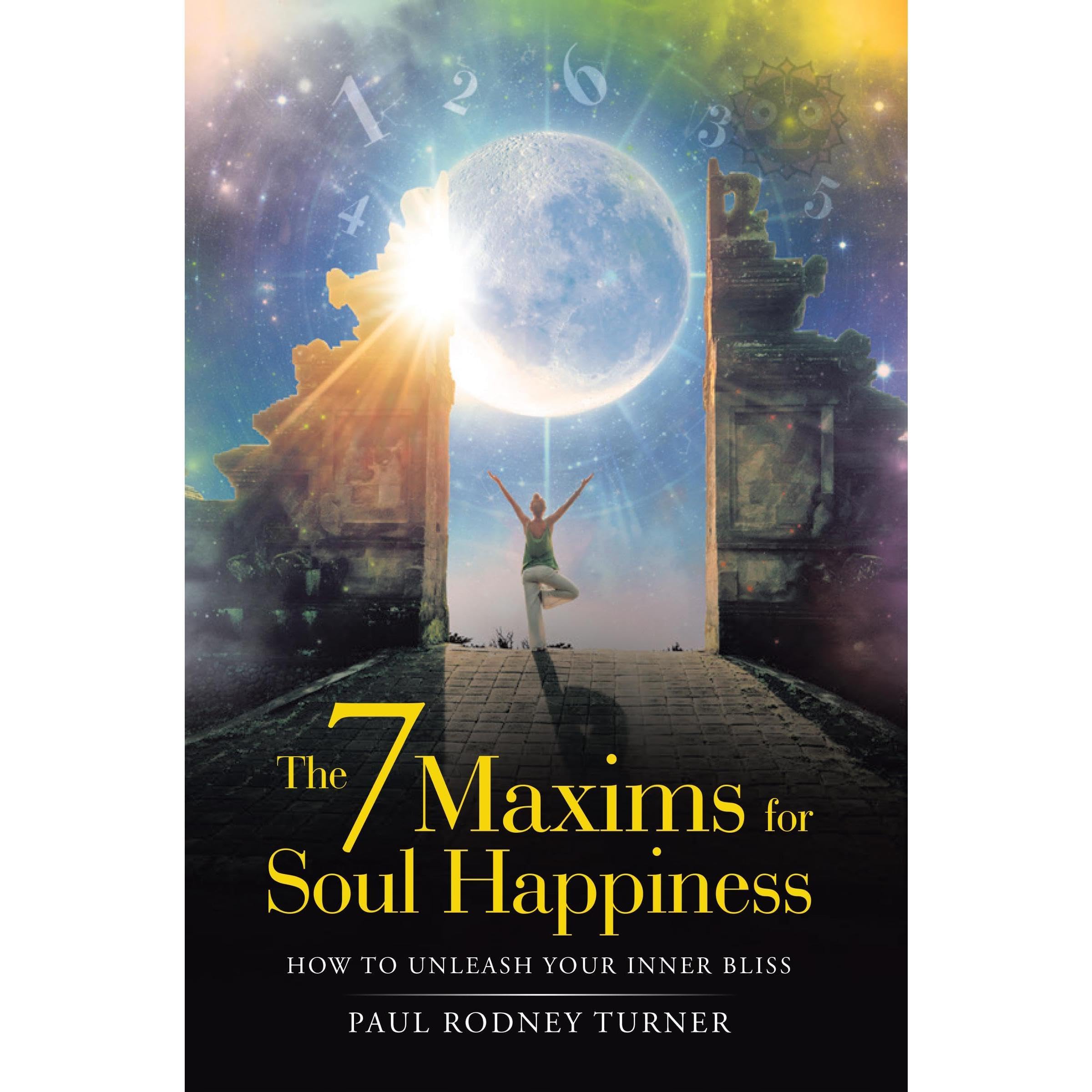 The 7 Maxims of Soul Happiness