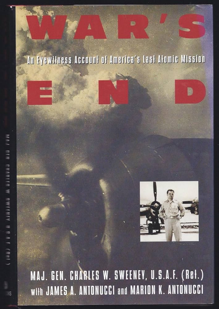 War's End: An Eyewitness Account of America's Last Atomic