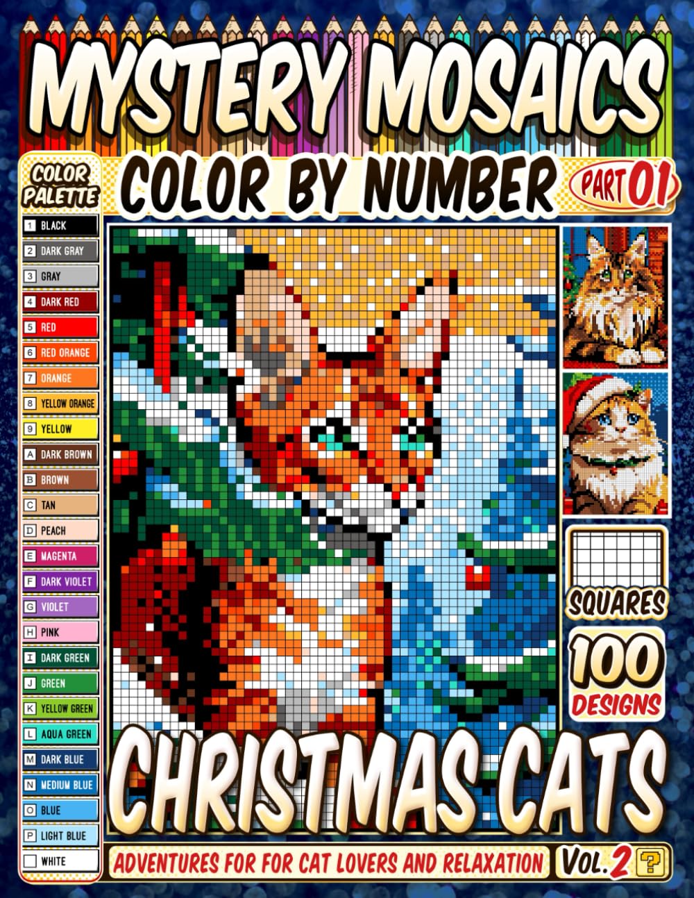 Christmas Cats Mystery Mosaics Color by Number: 100 Pixel Art Adventures for for Cat Lovers and Relaxation – Vol 2