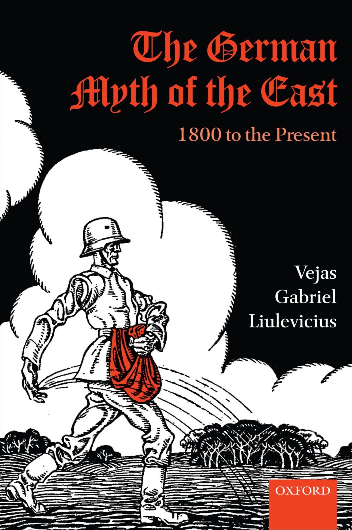The German Myth of the East: 1800 to the Present (Oxford Studies in Modern European History)
