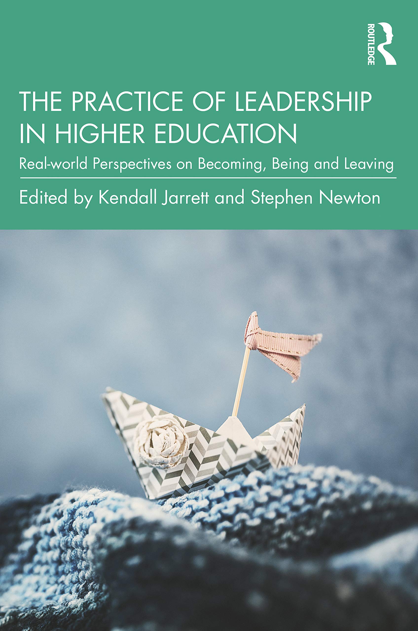 The Practice of Leadership in Higher Education - 9780367423674