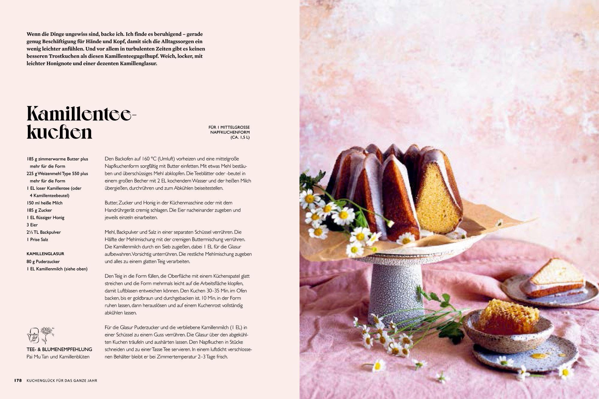 Kuchenglück für das ganze Jahr: 52 Rezepte für unwiderstehliche Kreationen: Kuchen backen leicht gemacht – mit kleiner Teekunde und Blumenschmuck-Inspirationen