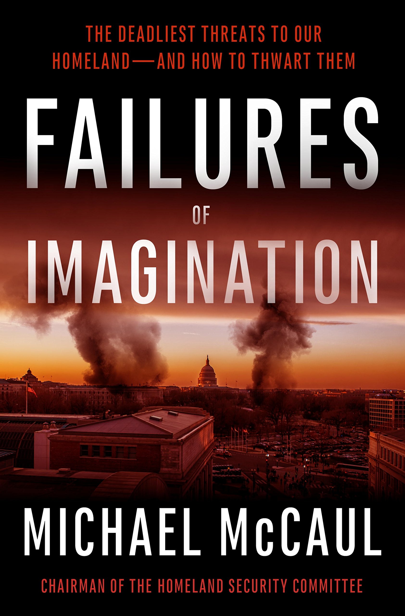 Buy Failures of Imagination: The Deadliest Threats to Our Homeland--and How to Thwart Them — BookShops.in