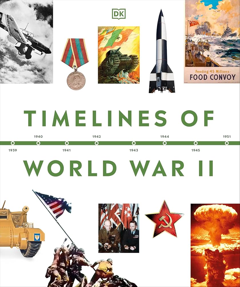 Timelines of World War II: DK: 9780744098549: Books - Amazon.ca