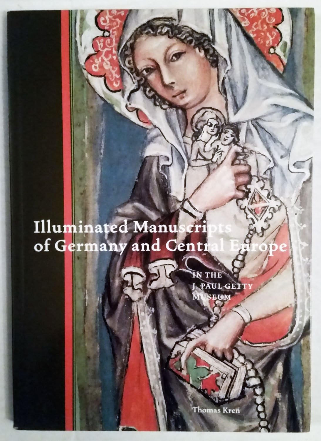 Illuminated Manuscripts of Germany and Central Europe in the J. Paul Getty Museum