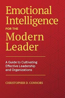 Emotional Intelligence for the Modern Leader: EQ Guide to Self-Awareness, Empathy & Effective Leadership Skills