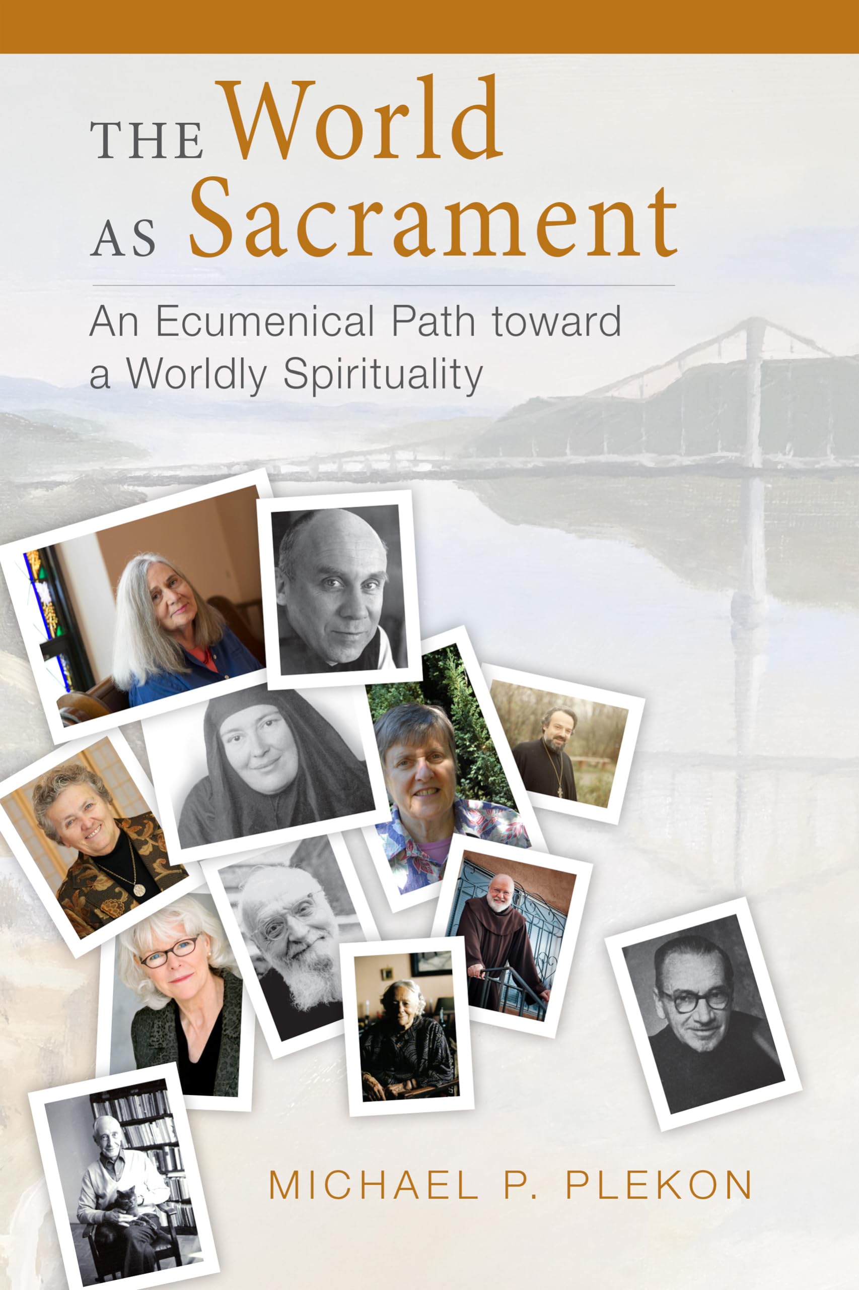 Buy The World As Sacrament: An Ecumenical Path Toward a Worldly Spirituality — BookShops.in
