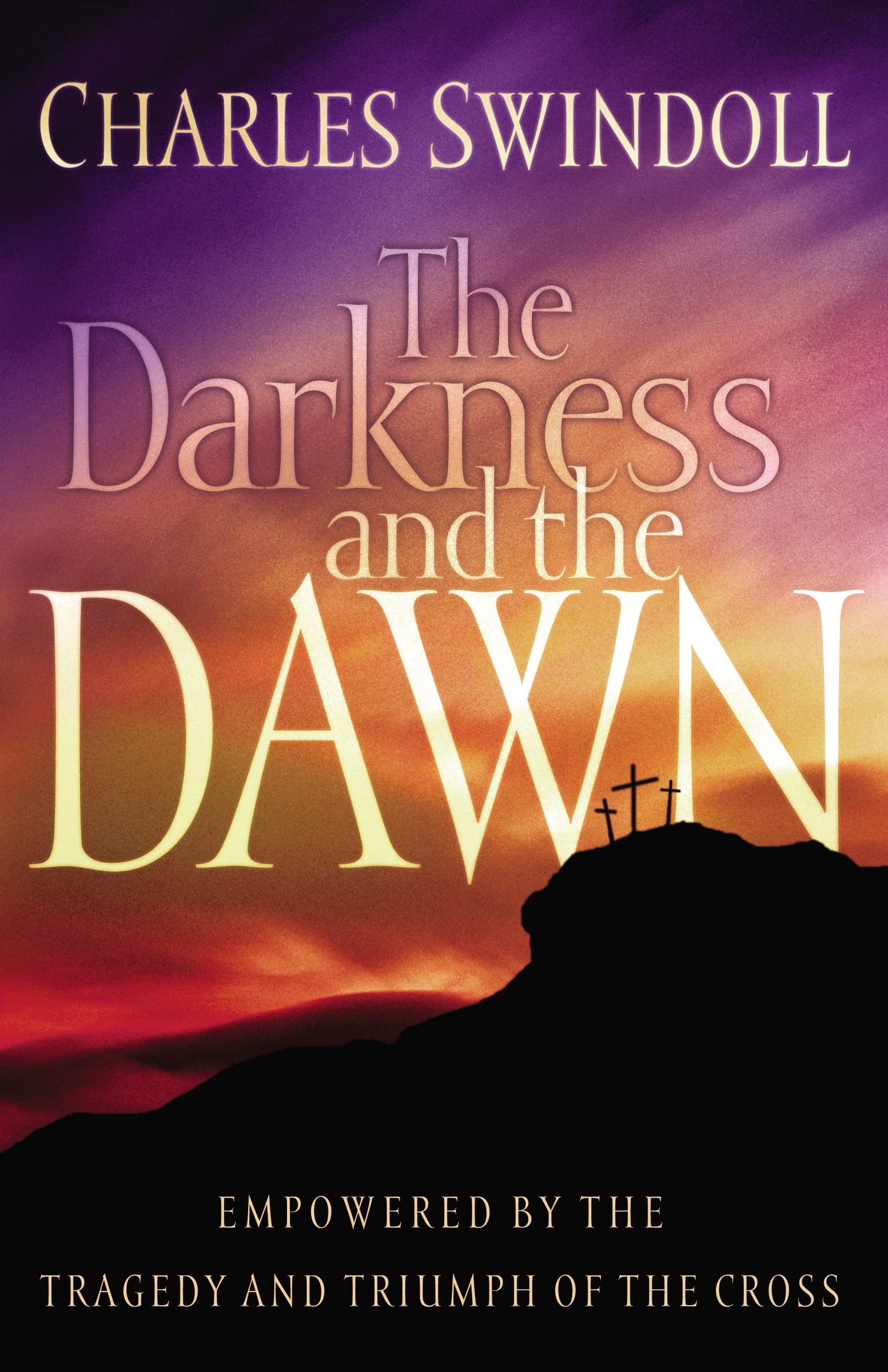 Darkness and the Dawn, Paperback, Charles Swindoll