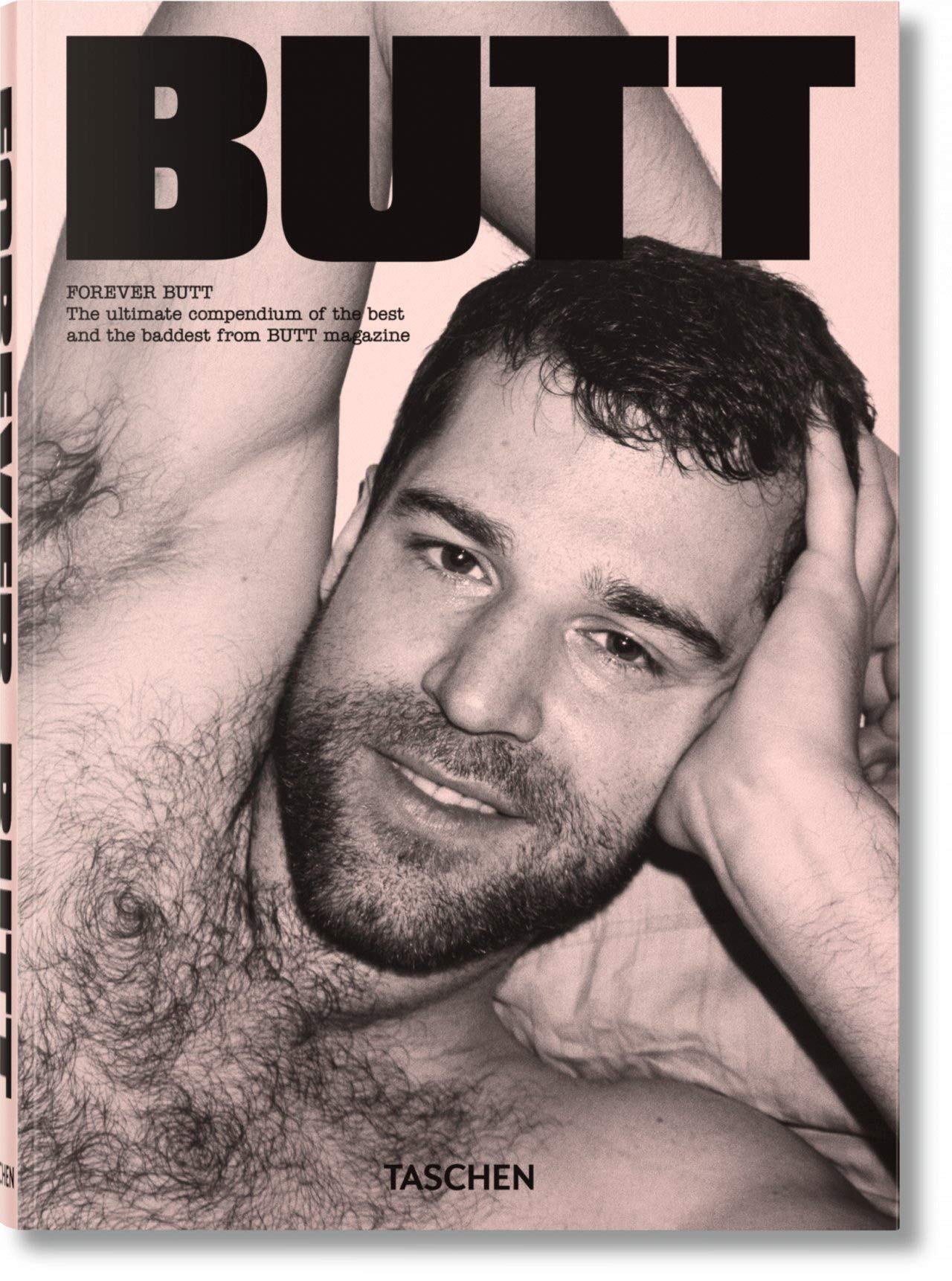 Forever Butt: Das Beste aus der Zeitschrift BUTT, von 2001 bis heute (Varia)