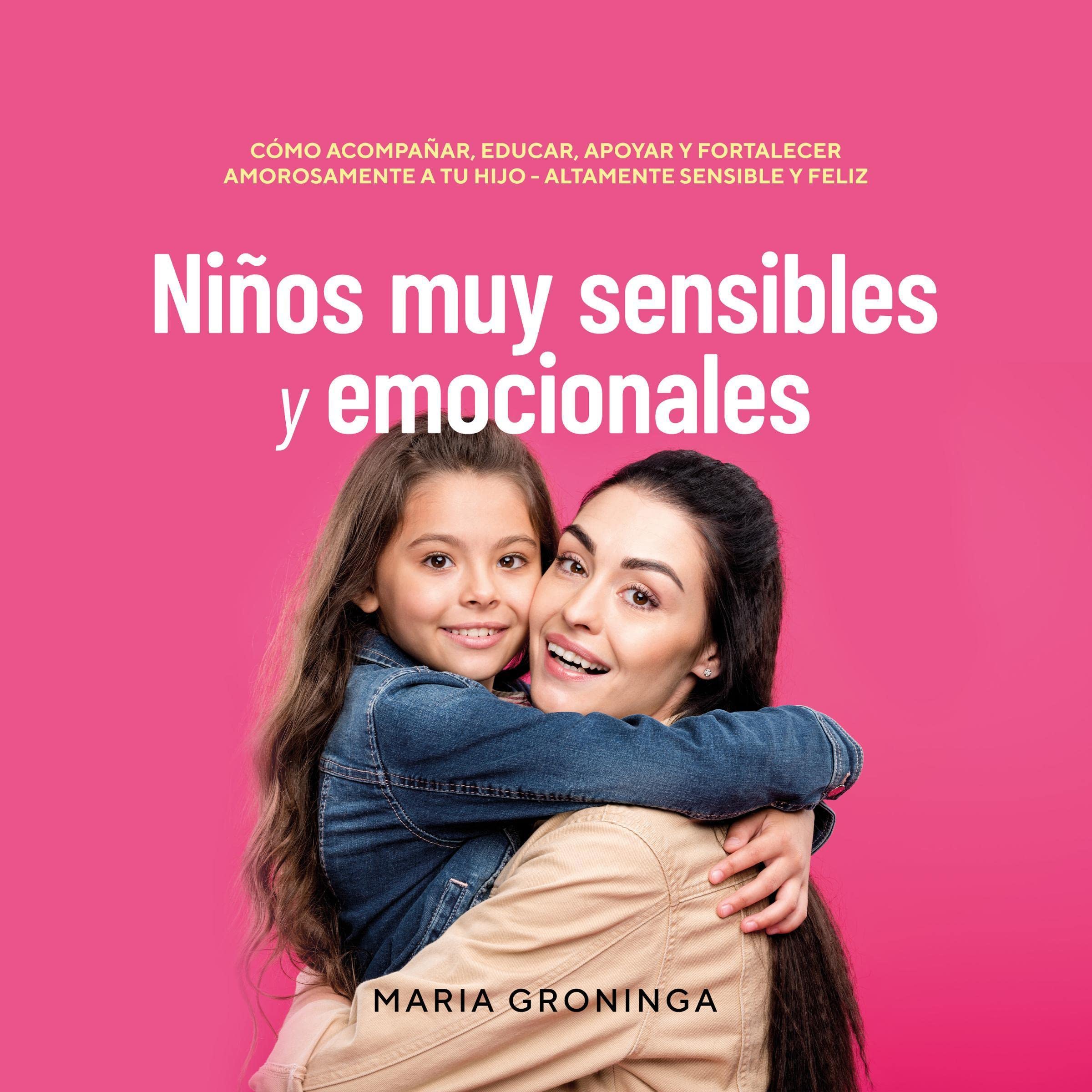 Niños muy sensibles y emocionales