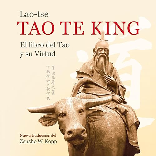 Lao-Tse Tao Te King: El Libro del Tao y Su Virtud