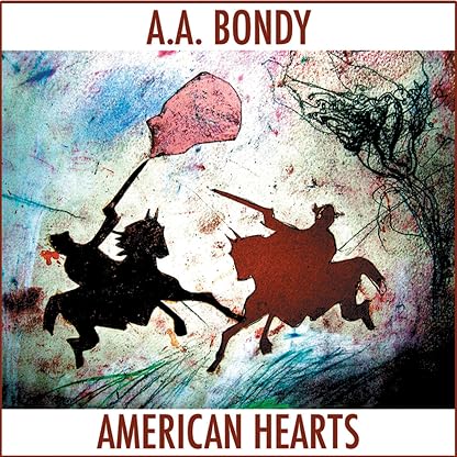 American Hearts [Disco de Vinil] por A.A. Bondy — capa do álbum