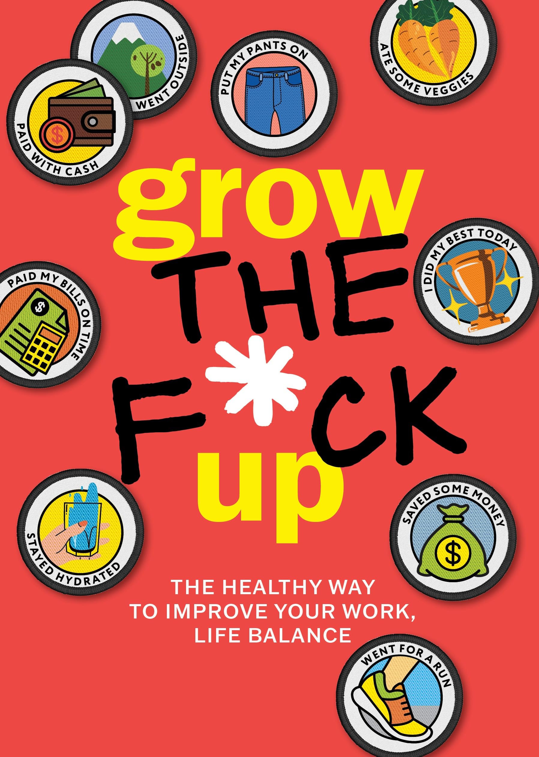 Grow the F*ck Up by  Editors of Chartwell Books - 9780785846475