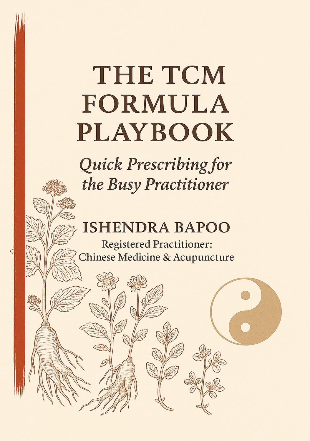 THE TCM FORMULA PLAYBOOK: Quick Prescribibing for the Busy Practitioner      Kindle Edition