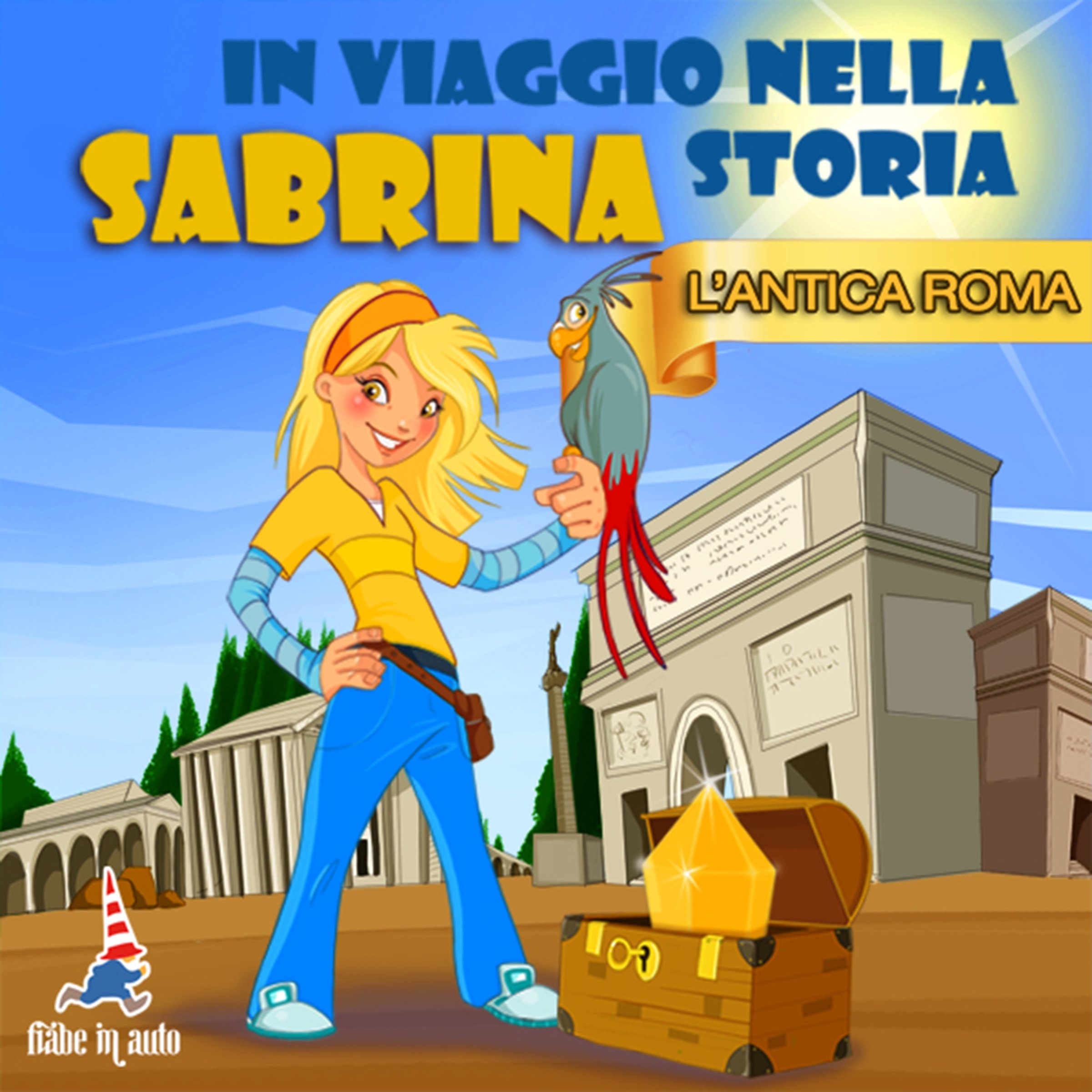 Sabrina nell'Antica Roma: Sabrina in viaggio nella storia