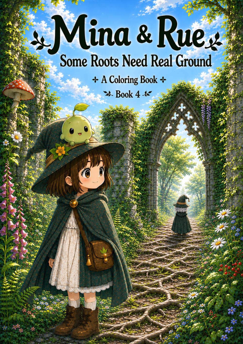 Mina & Rue: Some Roots Need Real Ground: A Coloring Book
