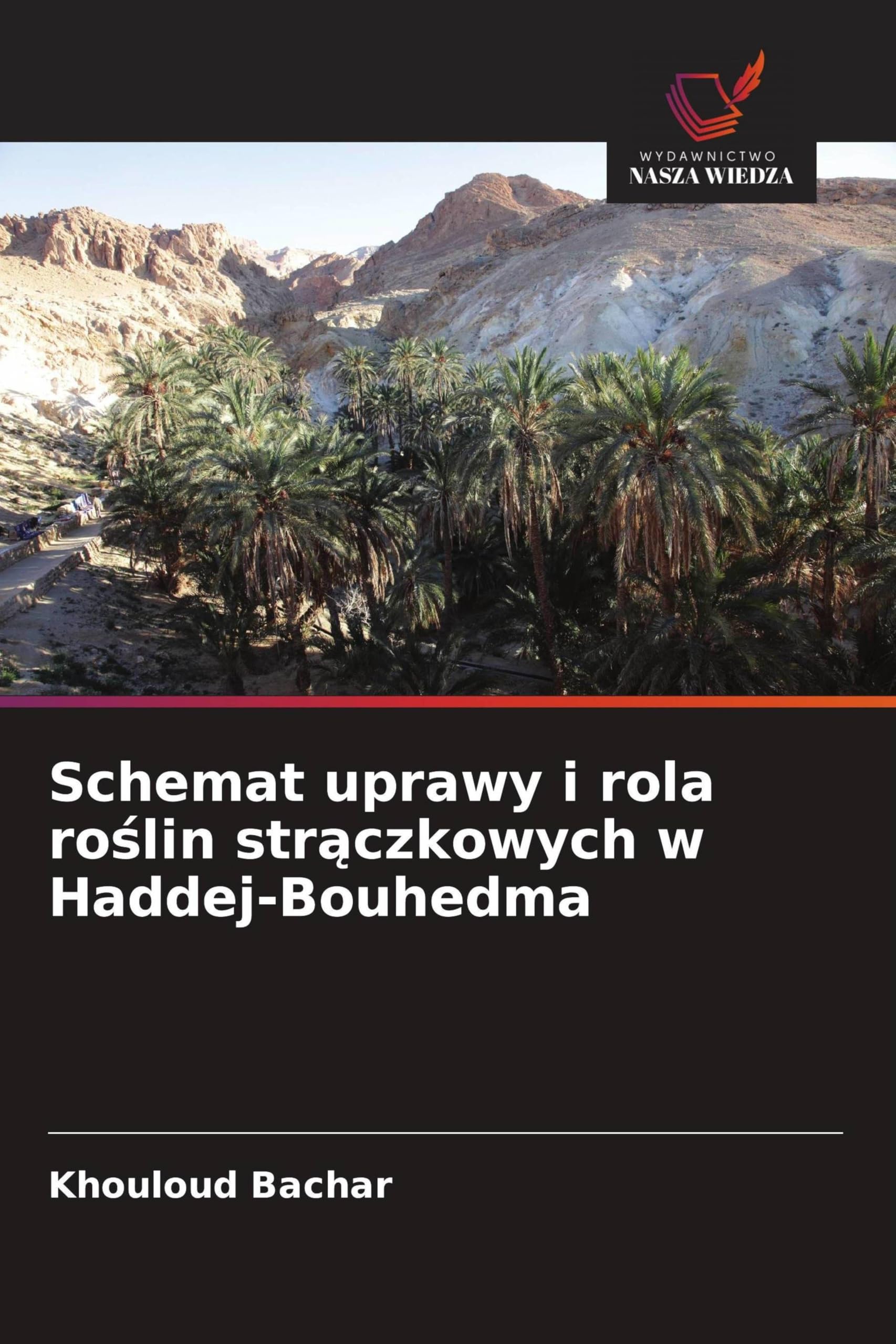 Schemat uprawy i rola roślin strączkowych w Haddej-Bouhedma