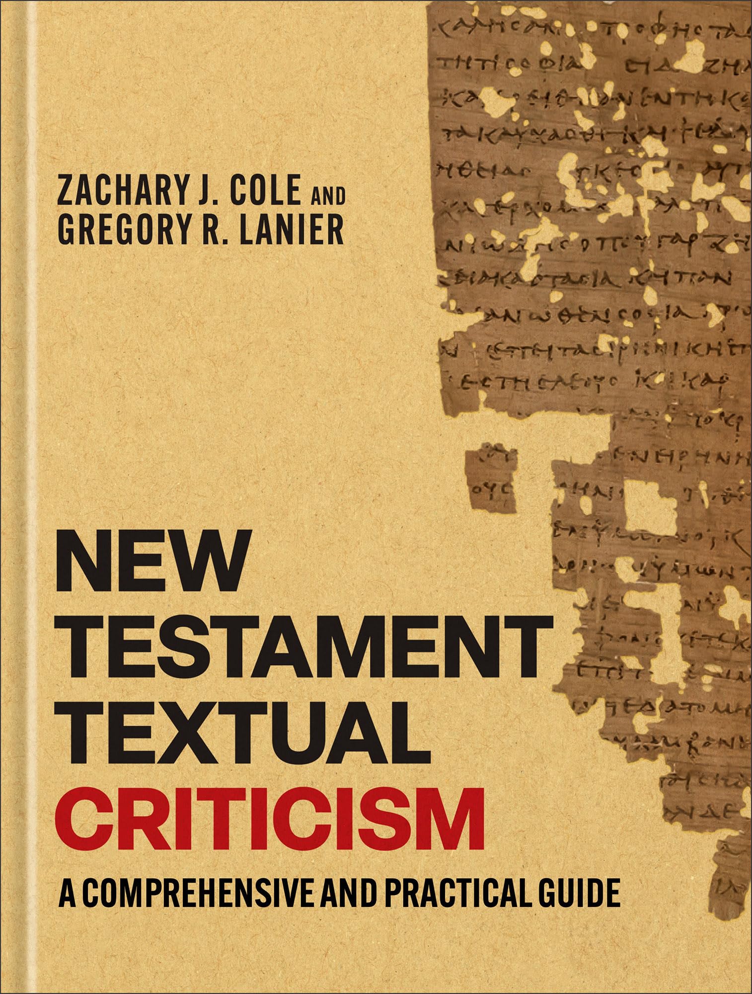New Testament Textual Criticism: A Comprehensive and Practical Guide