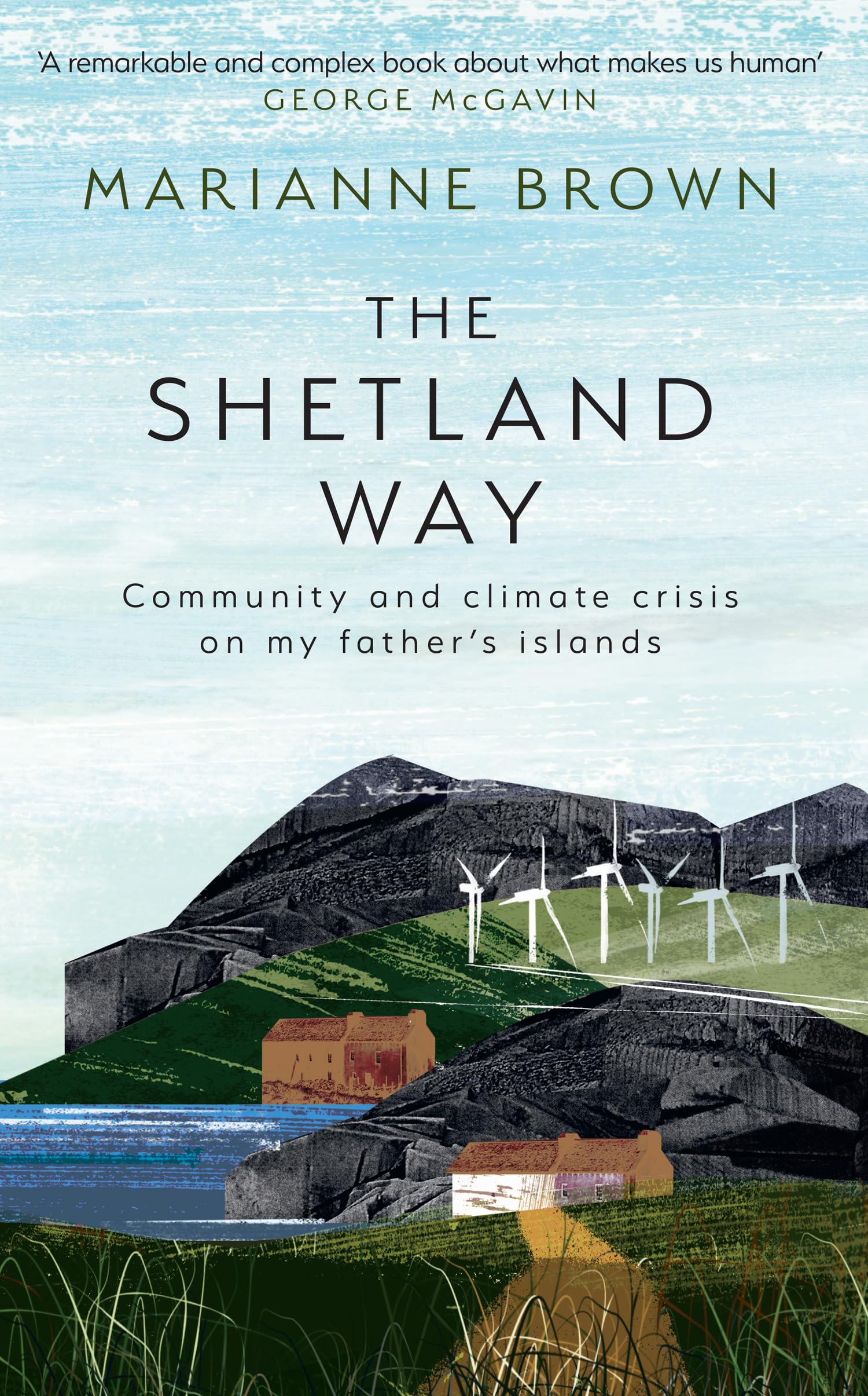 The Shetland Way: Community and climate crisis on my father’s islands [hardcover