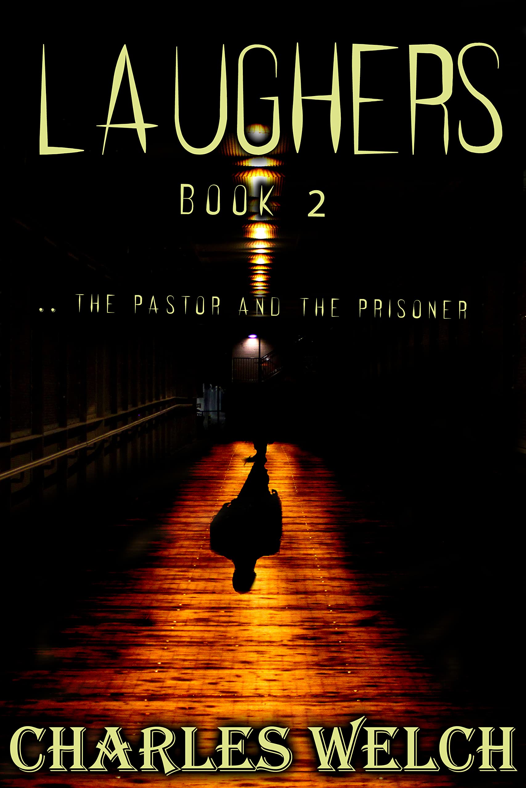 Laughers 2: The Pastor and the Prisoner: A Dystopian Apocalyptic Horror Novel