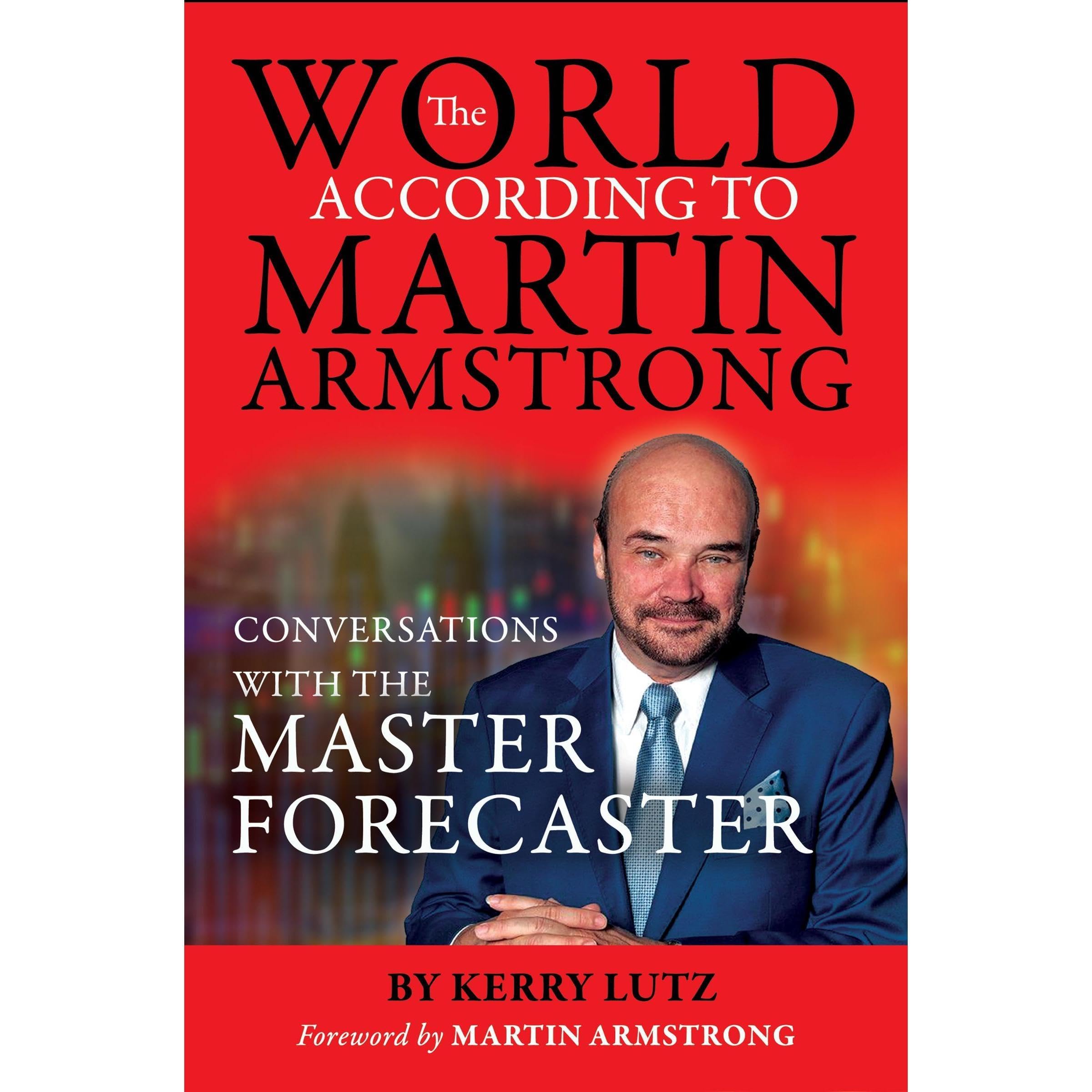 The World According to Martin Armstrong