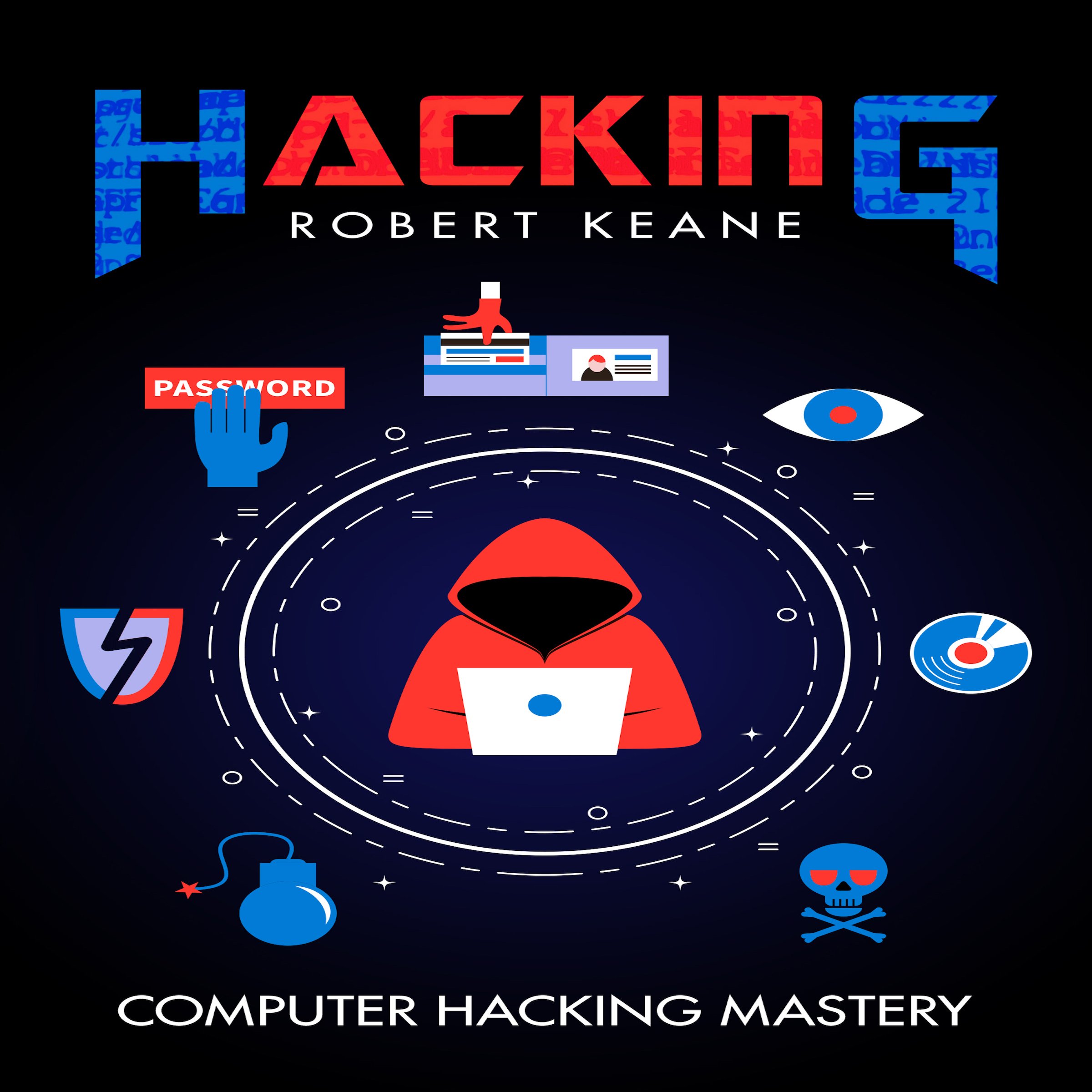 Cover art for Hacking: Computer Hacking Mastery
