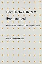 How Electoral Reform Boomeranged: Continuity in Japanese