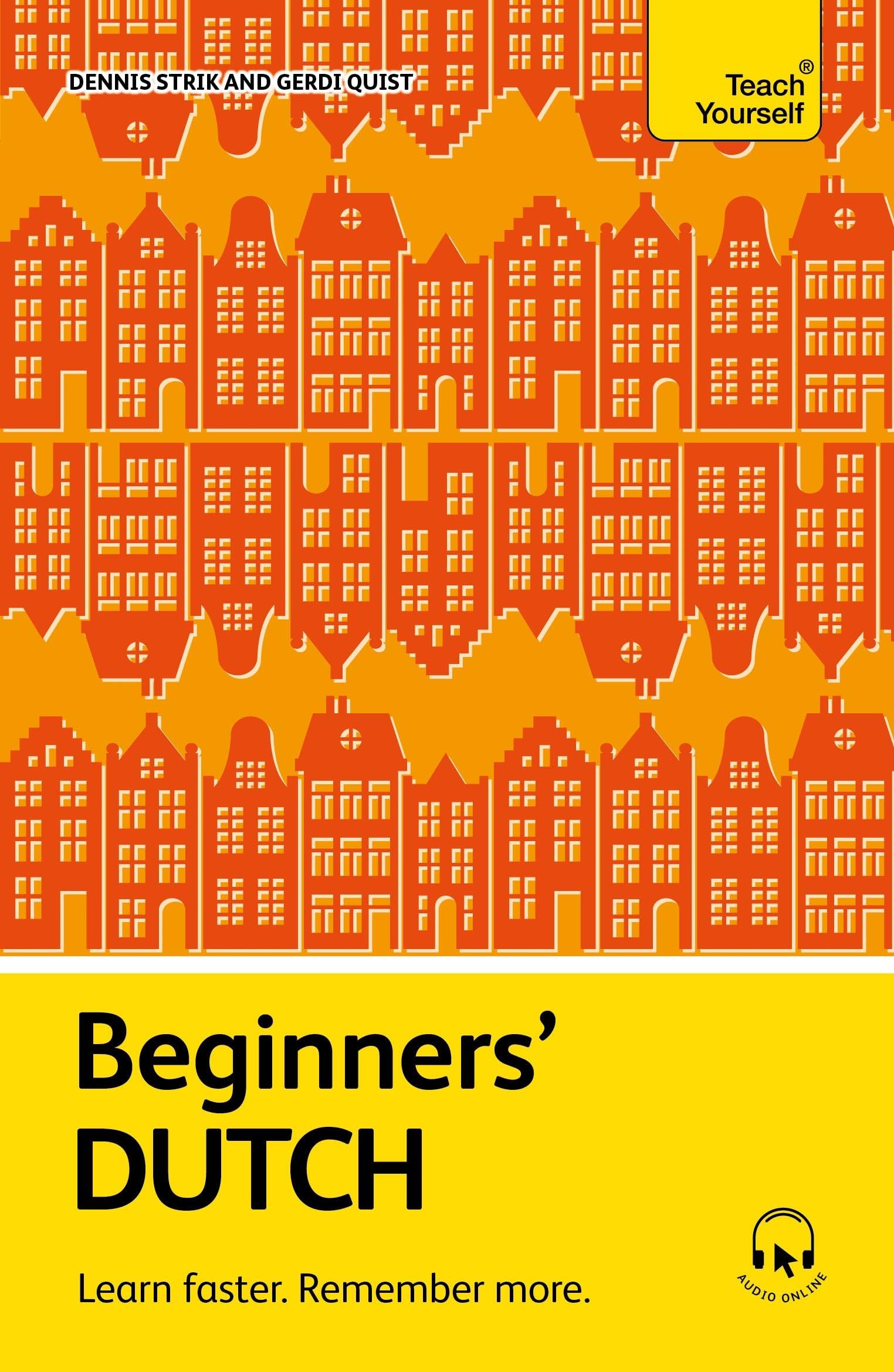 Beginners' Dutch: Learn faster. Remember more. (Teach Yourself Beginners’ Language Learning Series)