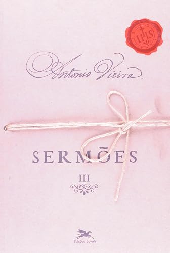 Sermões - Vol. III: Volume III: 3