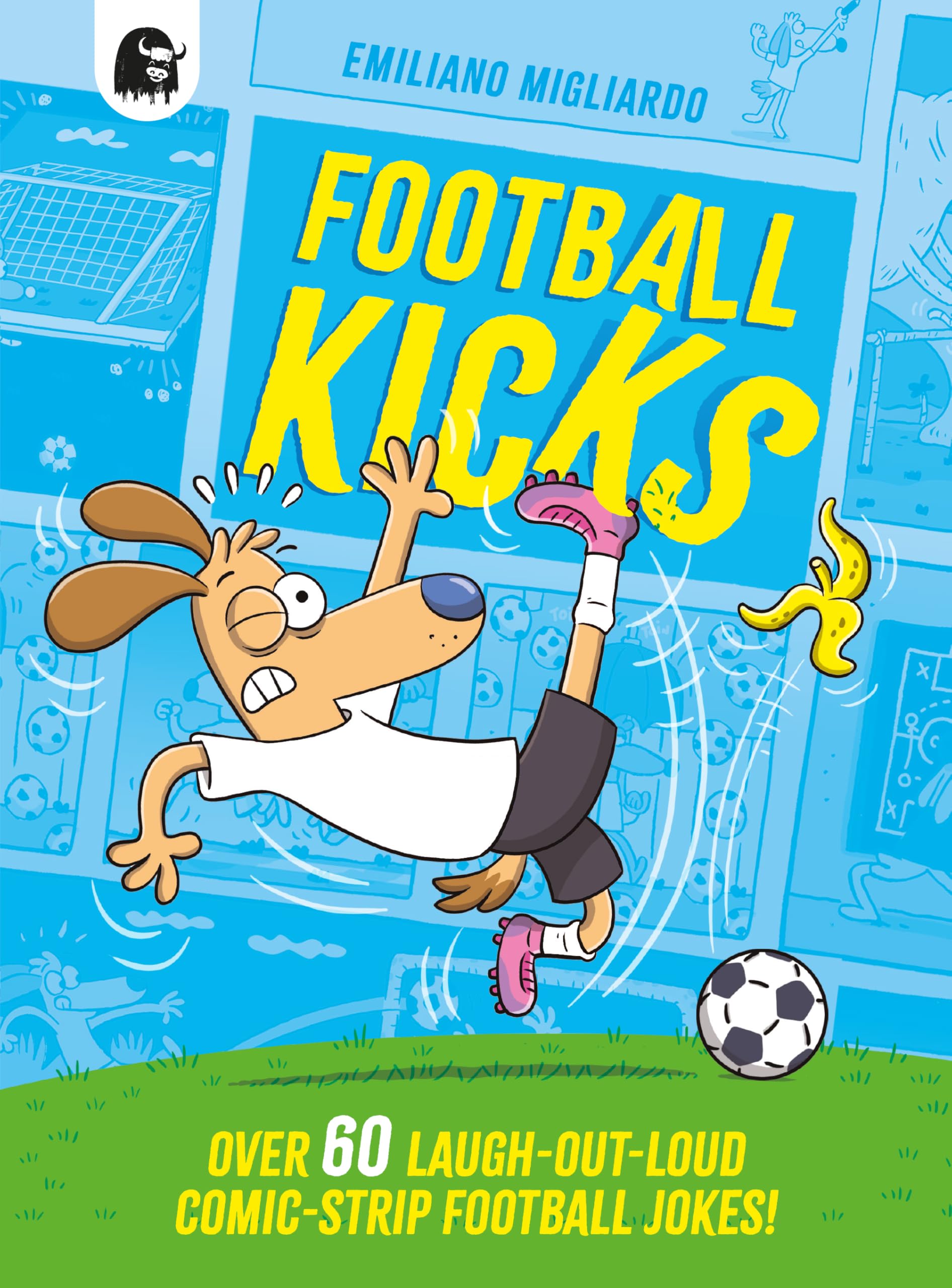 Football Kicks: Over 60 laugh-out-loud comic-strip football jokes!