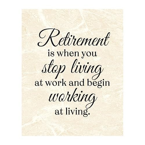 "Retirement - Begin Working At Living" Motivational Wall Decor -8 x 10" Inspirational Wall Art Print -Ready to Frame. Fun Decoration for