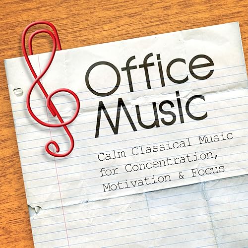 Office Music Calm Classical Music for Concentration, Motivation