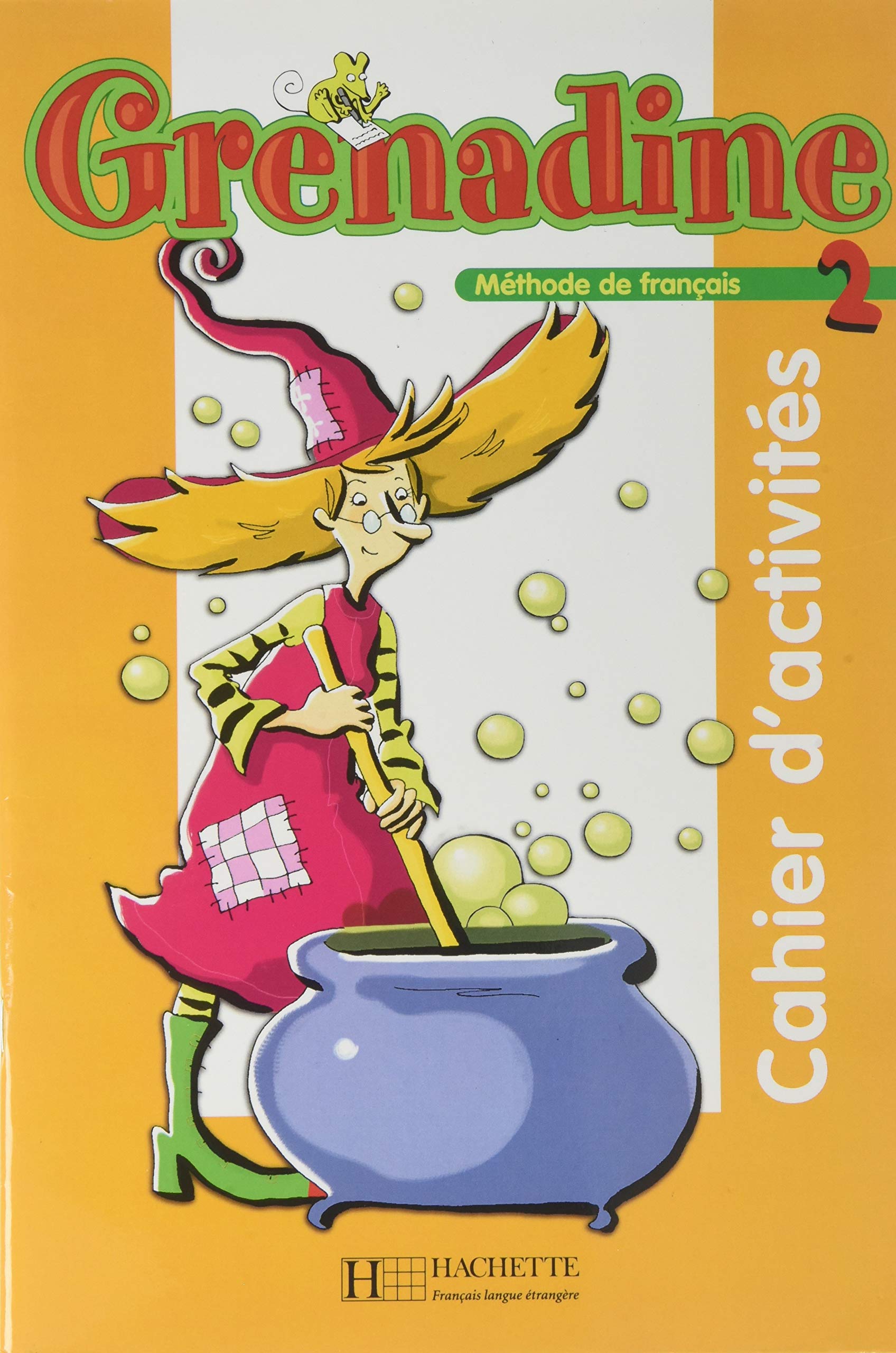 Grenadine 2 Cahier D'Activites (Methode de Francais) (French Edition)