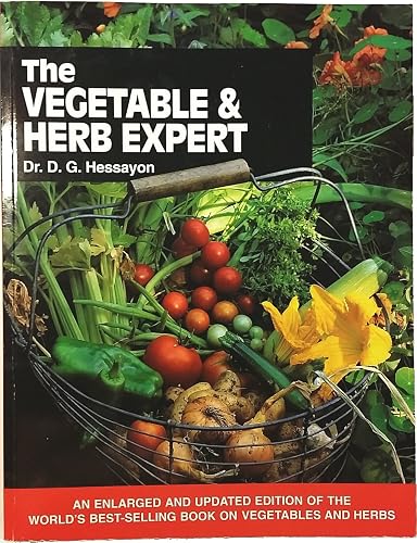 The Vegetable &amp; Herb Expert: The world's best-selling book on vegetables &amp; herbs (Expert Series)