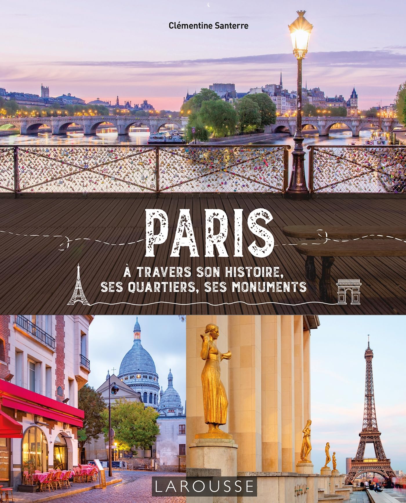 Paris à travers son histoire ses quartiers ses monuments