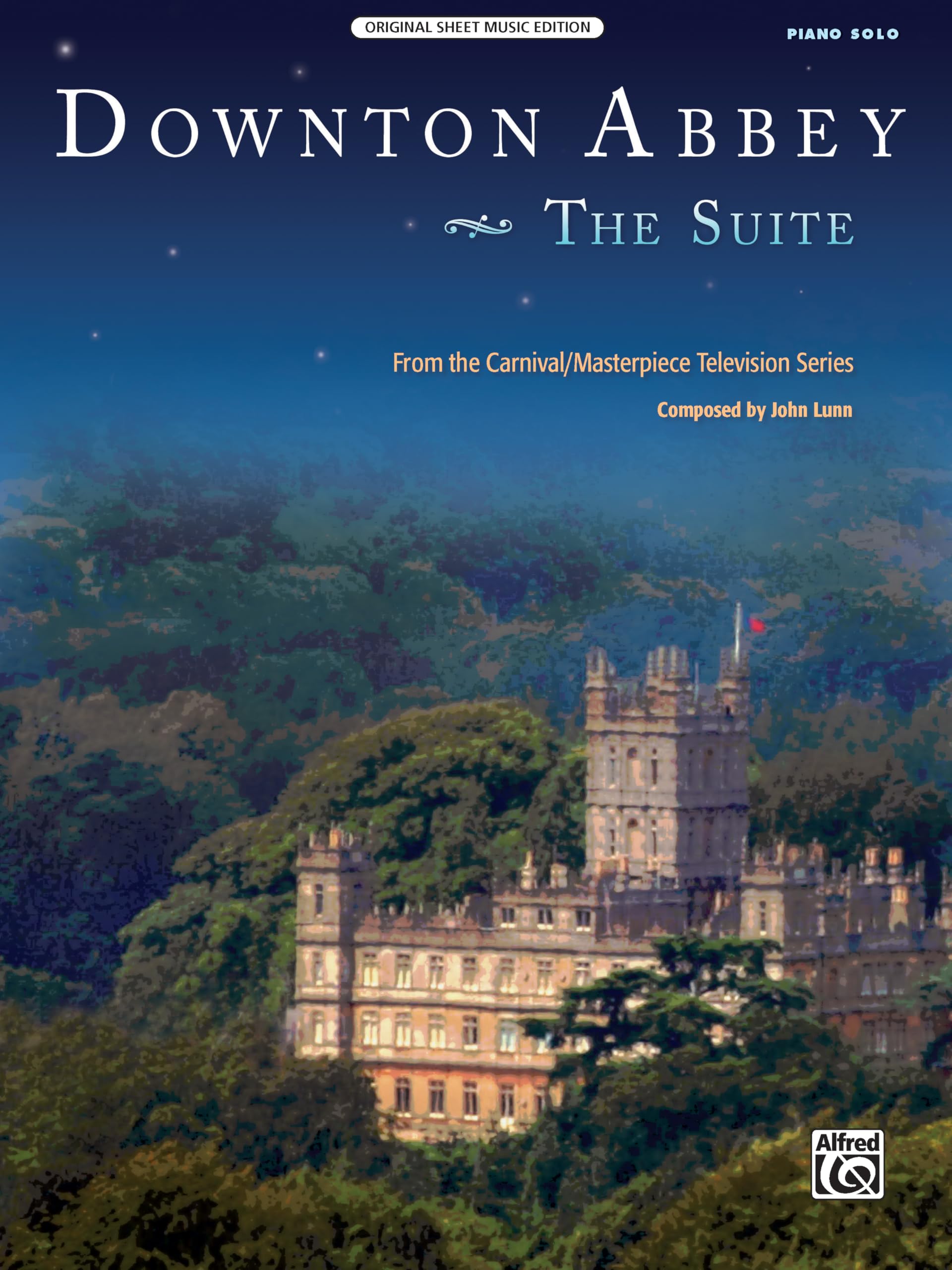 Downton Abbey -- The Suite: Piano Solo (Sheet) (Original Sheet Music Edition)