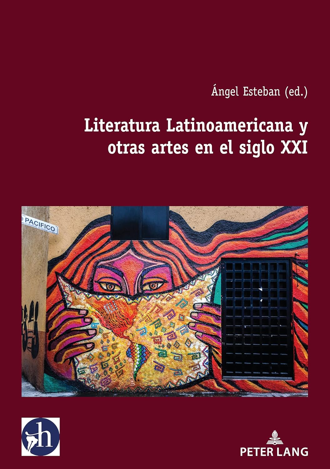 Literatura Latinoamericana y otras artes en el siglo XXI (Hybris: Literatura y Cultura Latinoamericanas nº 1) (Spanish Edition)      1st Edition, Kindle Edition