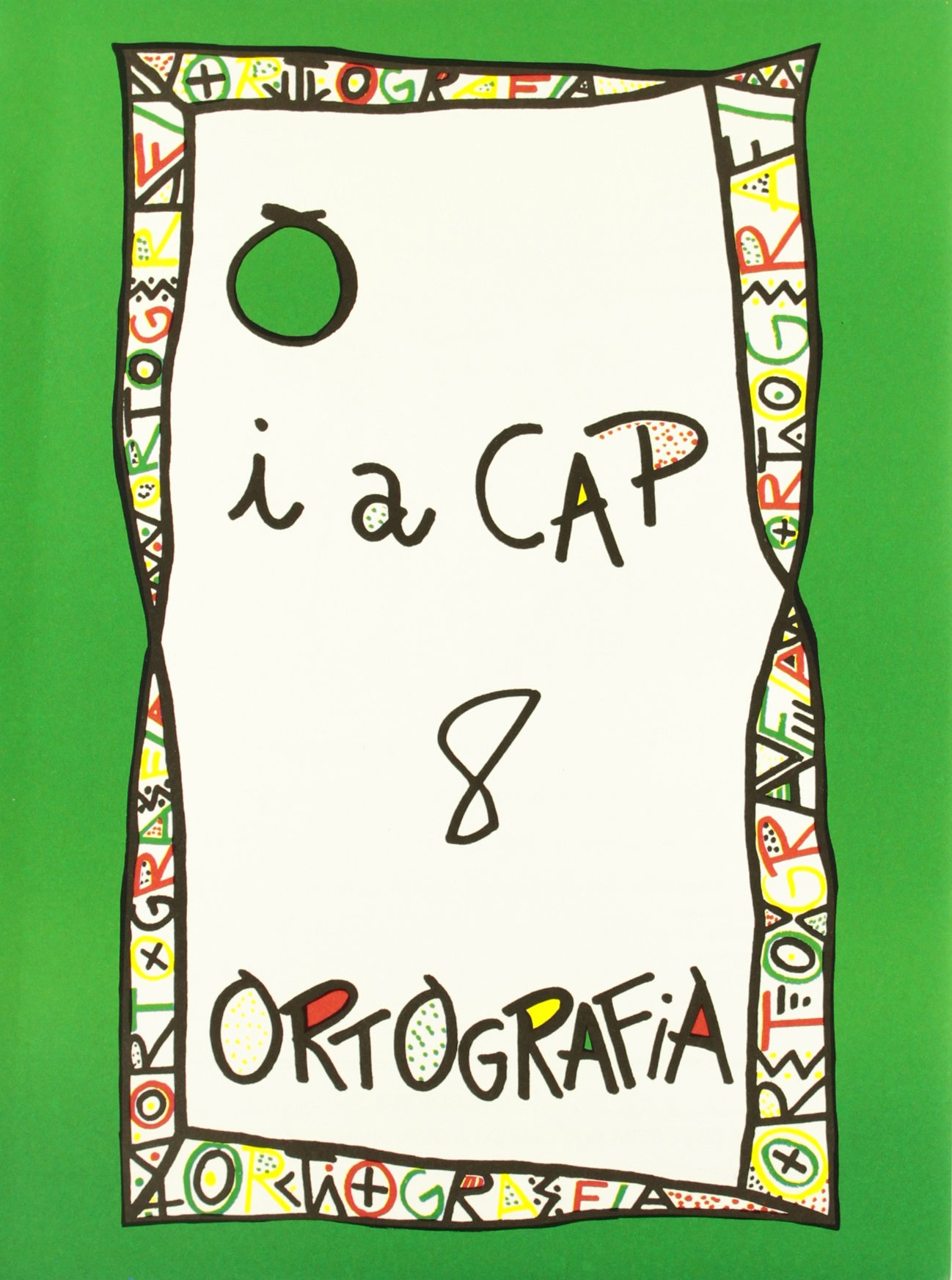 PUNT I A CAP ORTOGRAFIA N? 8 SERIE VERDA (3R 4T CURS)