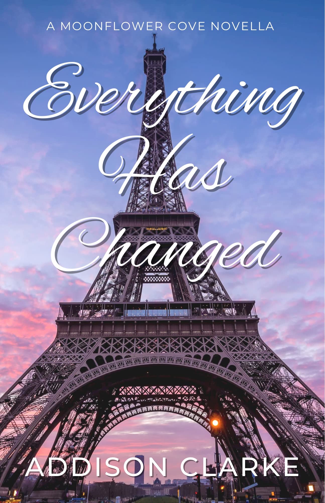Everything Has Changed: A Moonflower Cove Novella