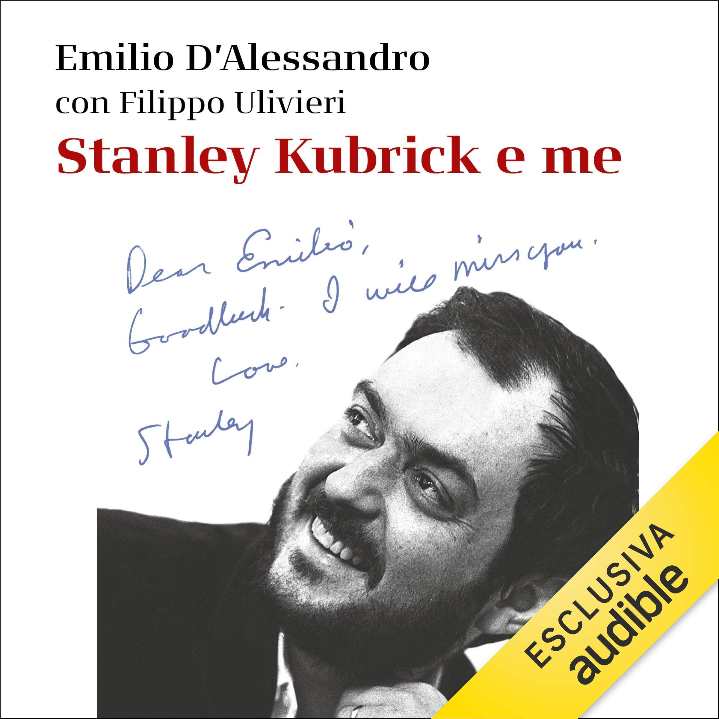 Stanley Kubrick e me: Trent'anni accanto a lui