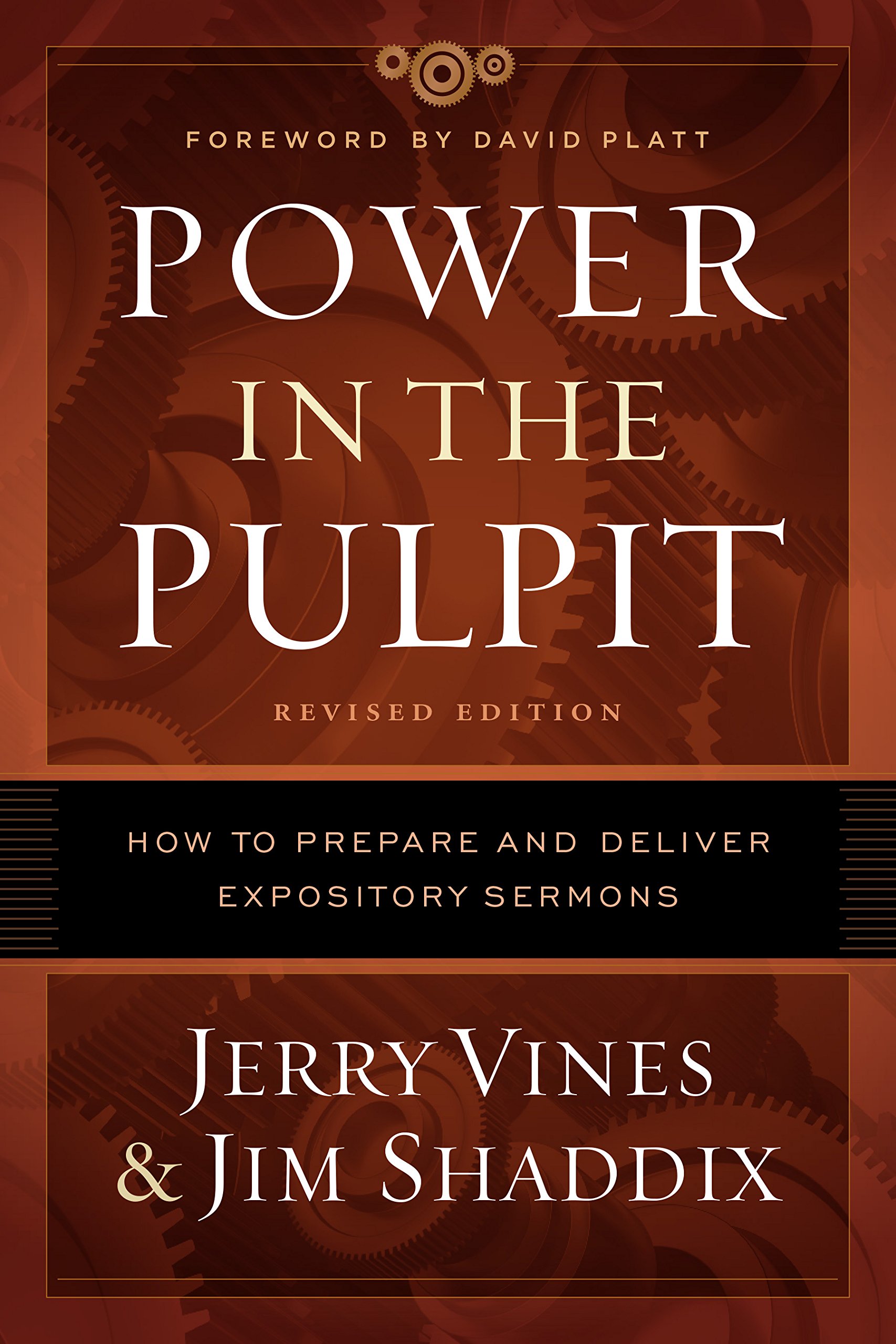 Power in the Pulpit: How to Prepare and Deliver Expository Sermons