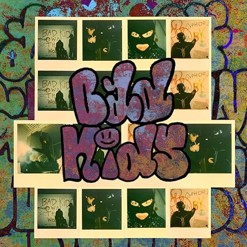 BAD KIDS [Explicit]