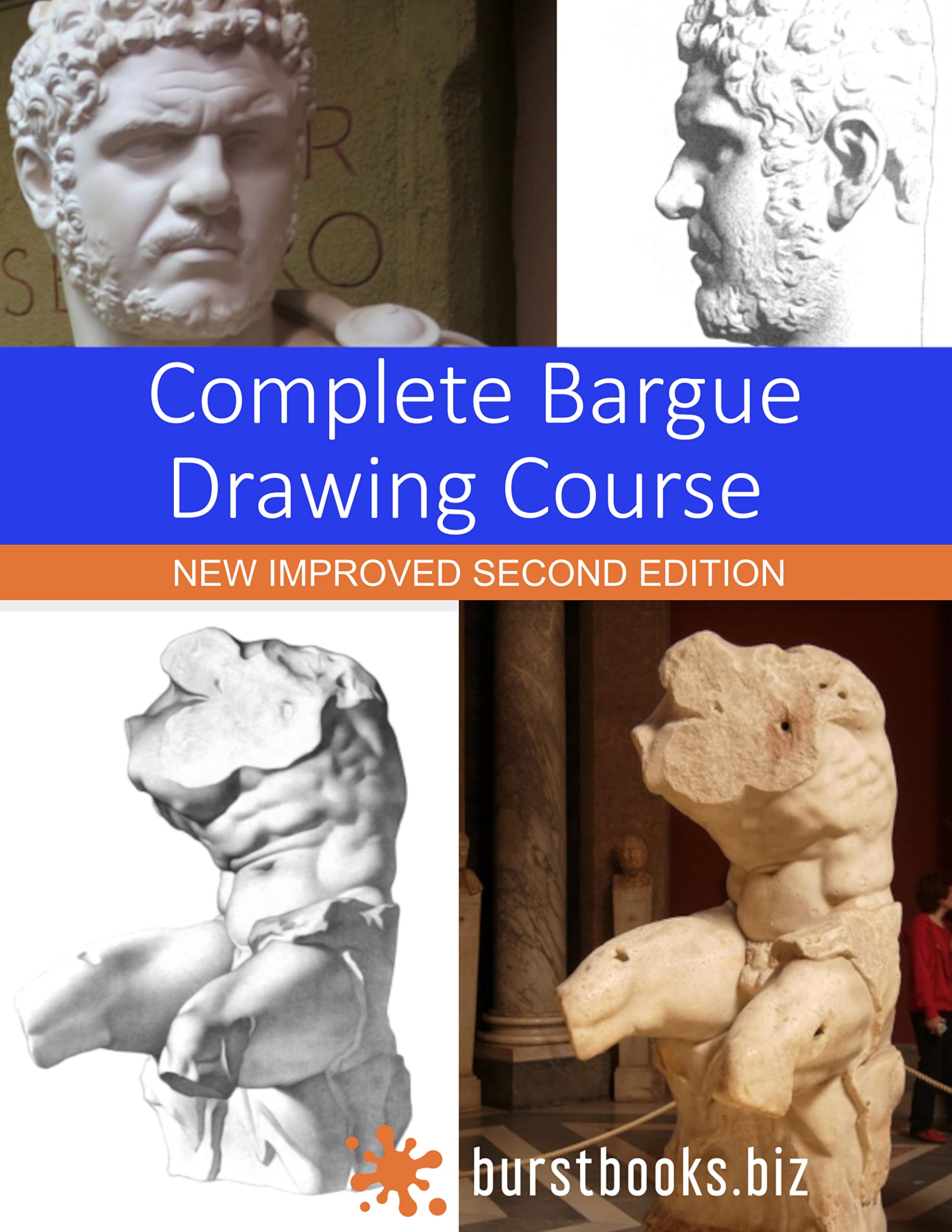 Complete Bargue Drawing Course: New Improved Second Edition