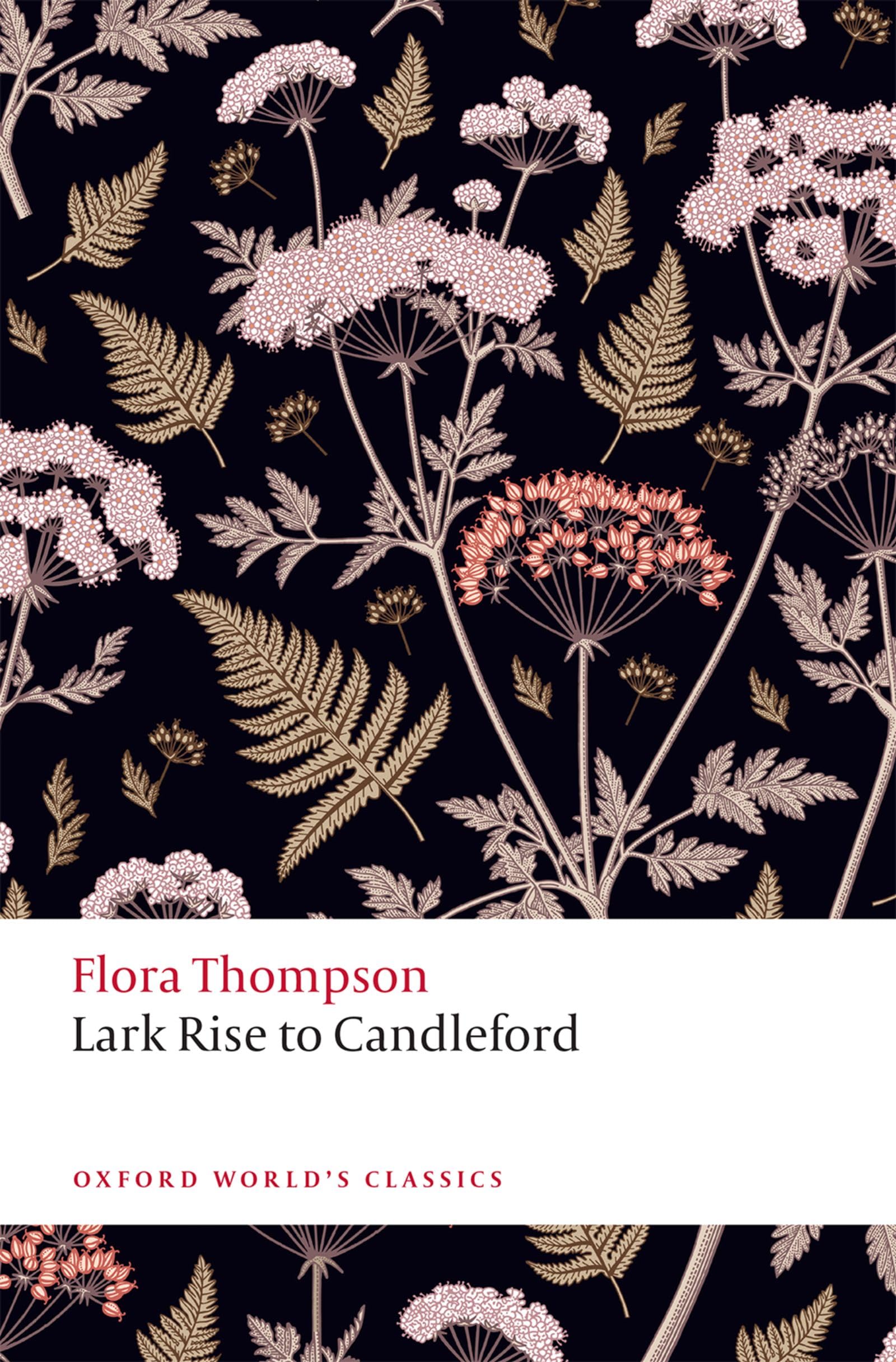 Lark Rise to Candleford: A Trilogy (Oxford World's Classics)