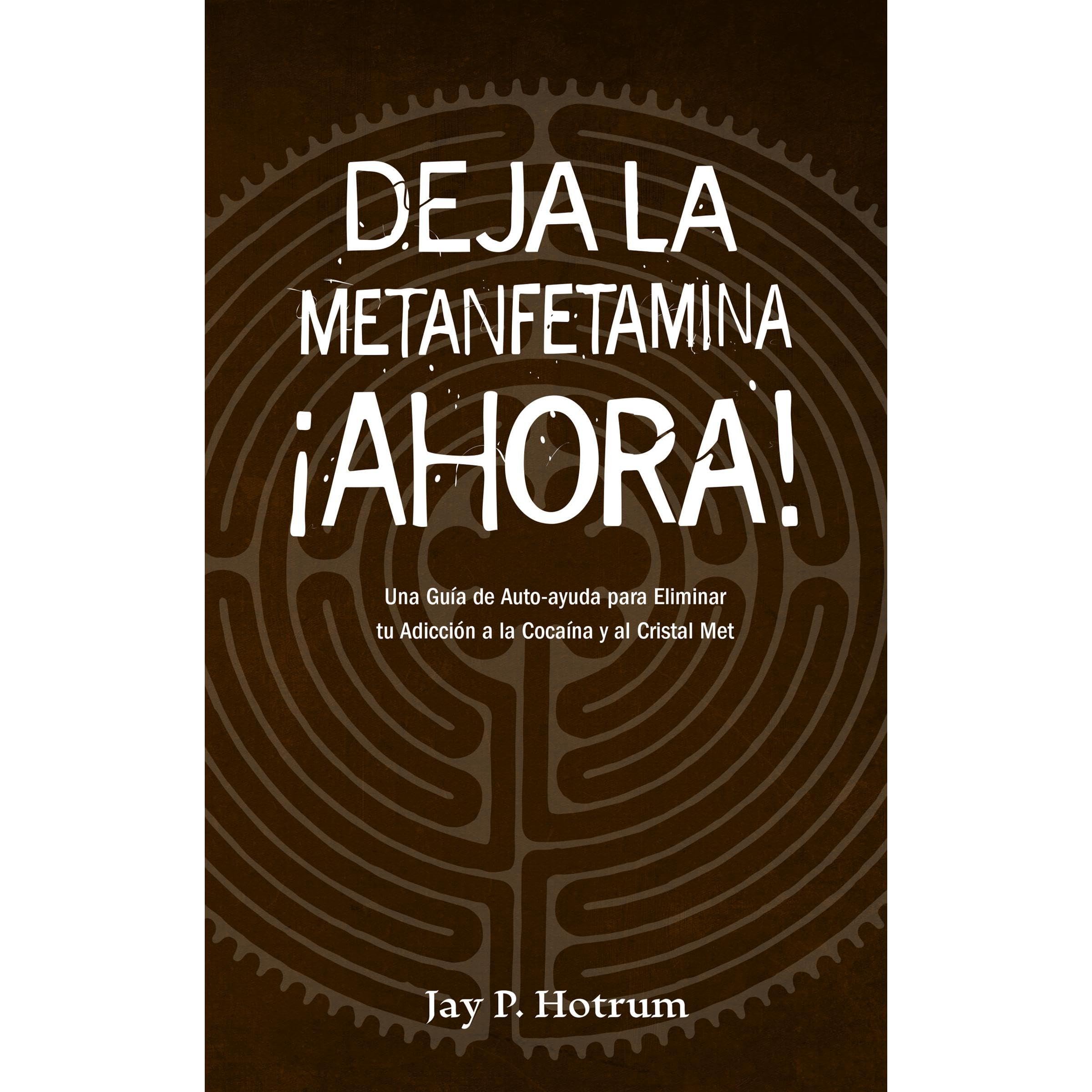 Deja la Metanfetamina (cristal) Ahora