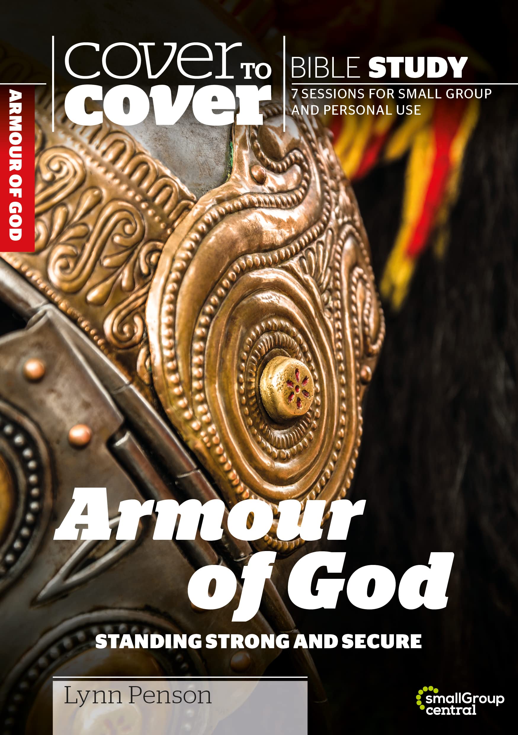 Cover to Cover: Armour of God: Standing Strong and Secure (Cover to Cover Bible Study Guides)
