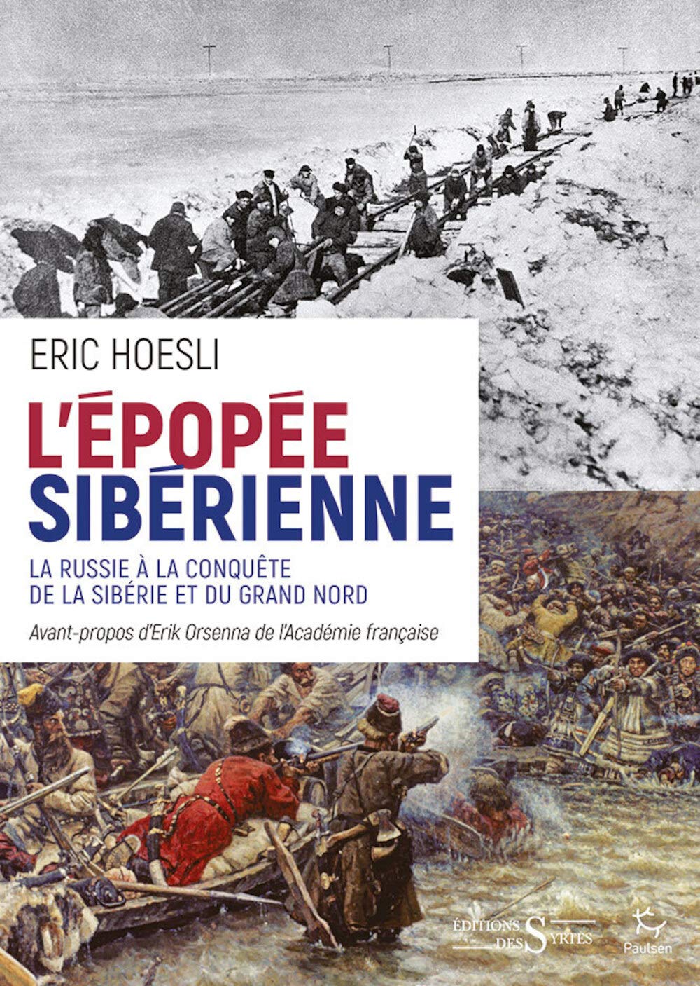 L’épopée sibérienne - La Russie a la conquête de la Sibérie: La Russie à la conquête de la Sibérie et du Grand Nord