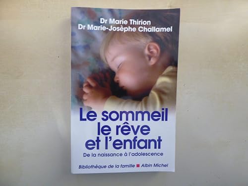 Le Sommeil, le rêve et l'enfant, nouvelle édition