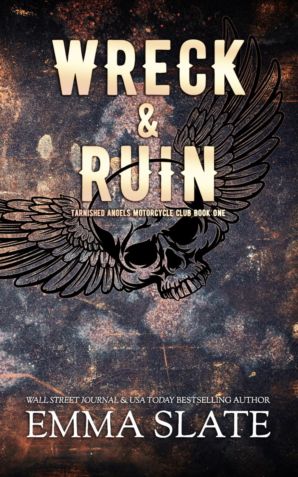 Wreck & Ruin: Special Edition (Tarnished Angels Motorcycle Club® Special Editions)